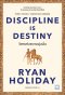 วิชาแห่งความมุ่งมั่น [Discipline Is Destiny]