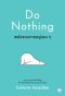 พลังของการอยู่เฉยๆ (Do Nothing)