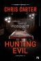 Hunting Evil วิธีไหนอีกที่ผมยังไม่ได้ทดลองฆ่า? (ฉบับปรับปรุง) Chris Carter