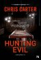 Hunting Evil วิธีไหนอีกที่ผมยังไม่ได้ทดลองฆ่า? (ฉบับปรับปรุง) Chris Carter