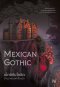 เม็กซิกันโกธิค บ้านอาถรรพ์ ฝันผวา (Mexican Gothic)