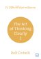 52 วิธีคิดให้ได้อย่างเฉียบคม [ฉบับปรับปรุง] (The Art of thinking Clearly)