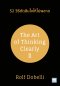 52 วิธีตัดสินใจให้ไม่พลาด [ฉบับปรับปรุง] (The Art of thinking Clearly 2)