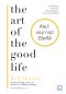 ศิลปะของการมีชีวิตที่ดี (The Art of the Good Life)