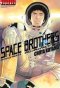 Space Brothers สองสิงห์อวกาศ เล่ม 1-36