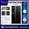 ตู้เย็นไซด์บายไซด์ HITACHI รุ่น R-SX600GPTH0-GBK ขนาด 20.2 คิว