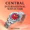 CENTRAL International Watch Fair 2024 