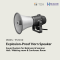 TP-M15D Explosion-Proof Horn Speaker.By Highsolution