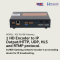 1 HD Encoder (ACE) to IP Output/HTTP, UDP, HLS and RTMP protocol.