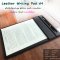 Leather Writing Pad แผ่นรองเขียน แผ่นหนังรองเซ็นต์ สำหรับผู้บริหาร ลูกค้า แผ่นรองเขียนลงทะเบียน แผ่นรองเขียนห้องประชุม แผ่นรองเซ็นต์ธนาคาร โรงแรม โครงการบ้าน คอนโด โชว์รูม หุ้มหนัง เกรดพรีเมี่ยม 