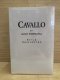 CAVALLO By GINO FERRARA (Slim)