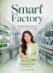Smart Factory เริ่มต้นธุรกิจสุขภาพ จากศูนย์สู่มืออาชีพ