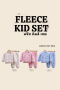 FLEECE KID SET