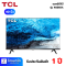 TCL ANDROID FHD TV 40 นิ้ว รุ่น 40S65A