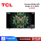 TCL Premium QD-Mini LED Google TV AI 144Hz รุ่น 85C6K สมาร์ททีวีขนาด 85 นิ้ว ปี 2025