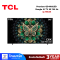 TCL Premium QD-MiniLED Google AI TV 4K 144 Hz รุ่น 98C6K สมาร์ททีวี 98 นิ้ว Matte Screen