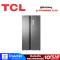 TCL ตู้เย็น SIDE BY SIDE รุ่น RT62MPSBG 22.3 คิว สเตนเลส อินเวอร์เตอร์