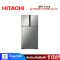 HITACHI ตู้เย็น 2 ประตู HITACHI R-V700PA 24.7 คิว เงิน อินเวอร์เตอร์